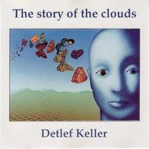 Detlef Keller - The Story Of The Clouds 