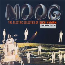 Dick Hyman -  Moog: The Electric Eclectics Of Dick Hyman