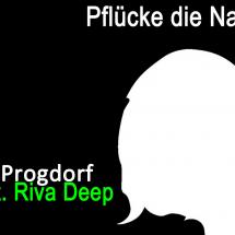 Progdorf feat. Riva Deep presents: DichterHouse - Pflücke die  Nacht
